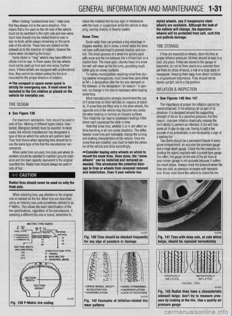 MITSUBISHI DIAMANTE 1900 Owners Manual GENERALINFORMATIONAND MAlNTENANdE 1-31
When rotating “unidirectional tires,” make sure
that they always roll in the same direction. This
means that a tire used on the left side of the vehicle
MITSUBISHI DIAMANTE 1900 Owners Manual GENERALINFORMATIONAND MAlNTENANdE 1-31
When rotating “unidirectional tires,” make sure
that they always roll in the same direction. This
means that a tire used on the left side of the vehicle