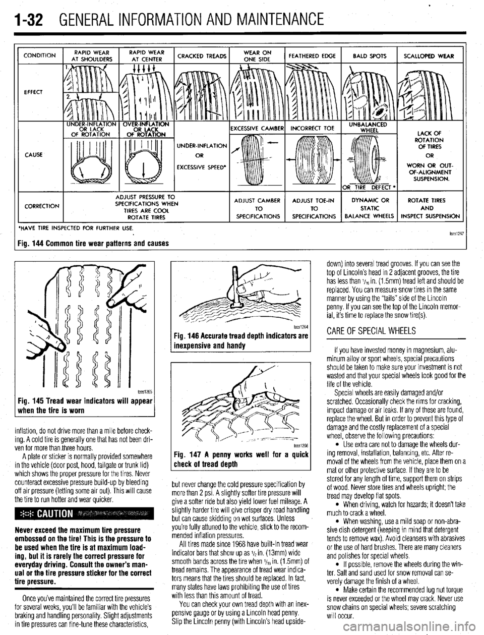 MITSUBISHI DIAMANTE 1900  Repair Manual . 
1-32 GENERALINFORMATIONAND MAINTENANCE 
CONDITION 
EFFECT 
CAUSE 
CORRECTION UNDER-INFLATION 
EXCESSIVE SPEED’ WORN OR OUT- 
OF-ALIGNMENT 
ADJUST PRESSURE TO 
SPECIFICATIONS WHEN 
TIRES ARE COOL 