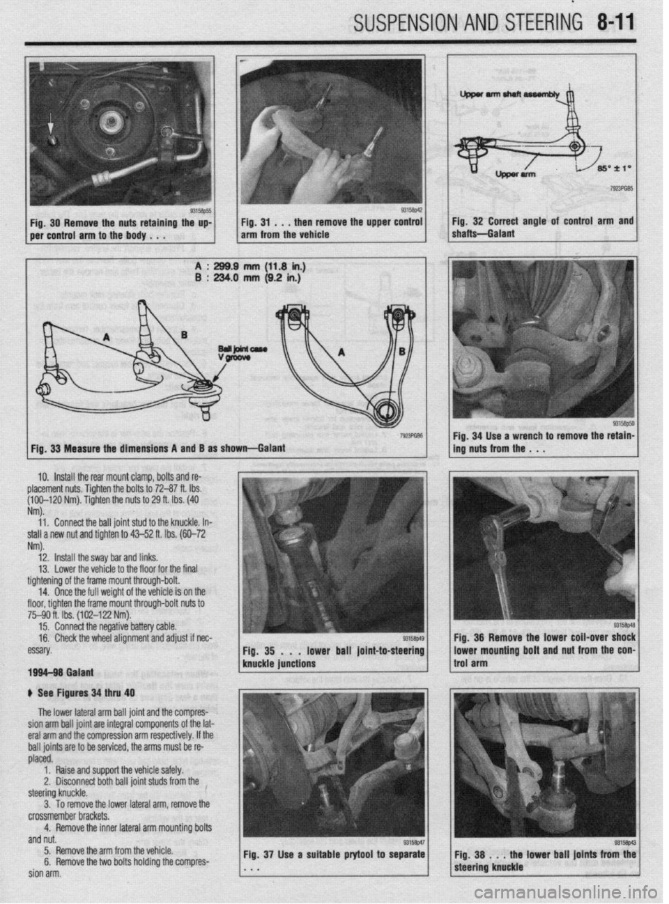 MITSUBISHI DIAMANTE 1900  Repair Manual SUSPENSION AND STEERING 8-11 
 
-*i- 
7928685 
g3’w5  Fig, 30 Remove the nuts retaining the up- 
per control arm to the body . . . I$ ;A, -;h$re~ove the upper co;:; 1 Fig 32 Correct angle of control