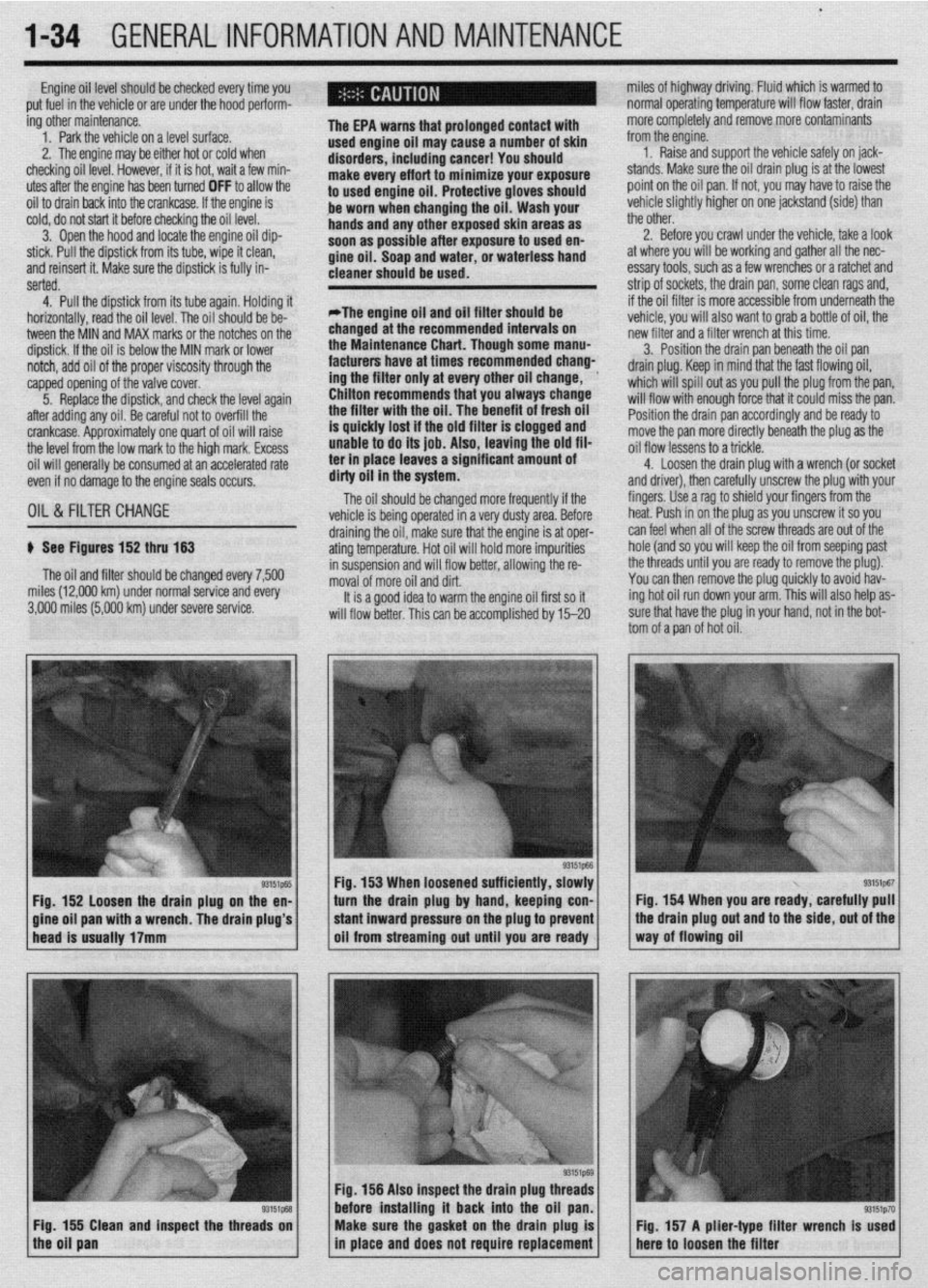 MITSUBISHI DIAMANTE 1900 Owners Guide .
l-34 GENERALINFORMATIONAND MAINTENANCE
Engine oil level should be checked every time you
put fuel in the vehicle or are under the hood perform- miles of highway driving. Fluid which is warmed to MITSUBISHI DIAMANTE 1900 Owners Guide .
l-34 GENERALINFORMATIONAND MAINTENANCE
Engine oil level should be checked every time you
put fuel in the vehicle or are under the hood perform- miles of highway driving. Fluid which is warmed to