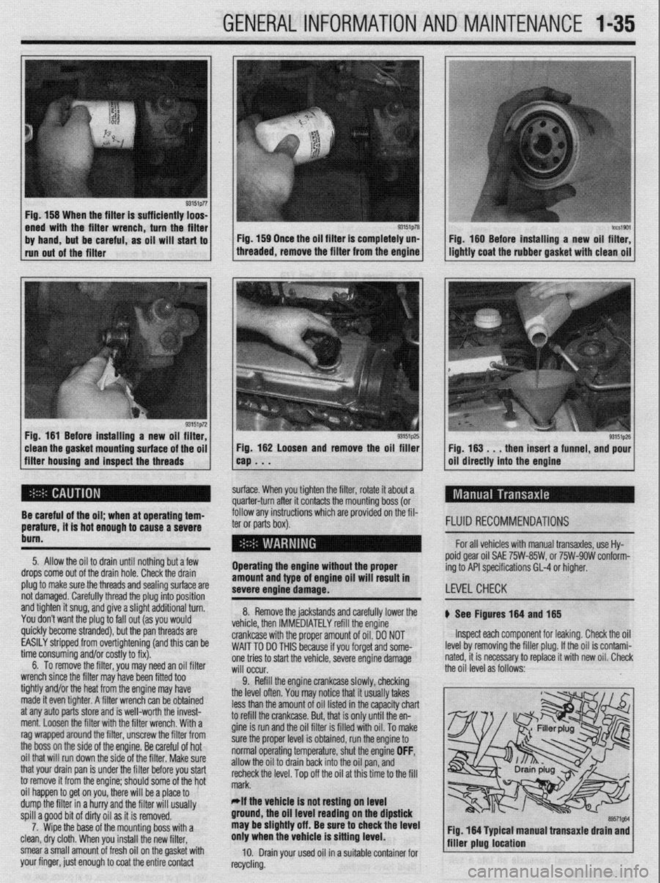MITSUBISHI DIAMANTE 1900 Repair Manual GENERALINFORMATIONAND MAINTENANCE l-35
Fig. 158 When the filter is sufficiently loos-
Fig. 181 Before installing a new oil filter,
clean the gasket mounting surface of the oil
filter housing and i MITSUBISHI DIAMANTE 1900 Repair Manual GENERALINFORMATIONAND MAINTENANCE l-35
Fig. 158 When the filter is sufficiently loos-
Fig. 181 Before installing a new oil filter,
clean the gasket mounting surface of the oil
filter housing and i