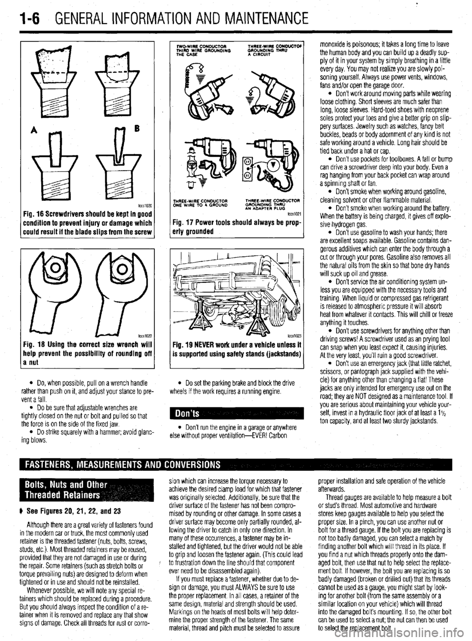 MITSUBISHI DIAMANTE 1900  Repair Manual 1-6 GENERALINFORMATIONAND MAINTENANCE 
Fig. 16 Screwdrivers should be kept in good 
:ondition to prevent injury or damage which 
:ould result it the blade slips from the screw 
0 
0 
PP tccs1022 Fig. 