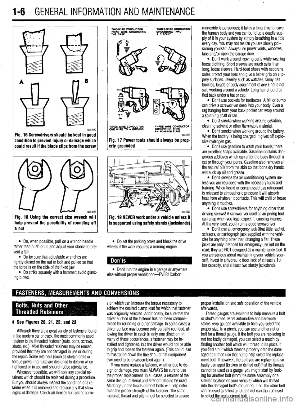 MITSUBISHI DIAMANTE 1900 Repair Manual 1-6 GENERALINFORMATIONAND MAINTENANCE
Fig. 16 Screwdrivers should be kept in good
:ondition to prevent injury or damage which
:ould result it the blade slips from the screw
0
0
PP tccs1022 Fig. MITSUBISHI DIAMANTE 1900 Repair Manual 1-6 GENERALINFORMATIONAND MAINTENANCE
Fig. 16 Screwdrivers should be kept in good
:ondition to prevent injury or damage which
:ould result it the blade slips from the screw
0
0
PP tccs1022 Fig.