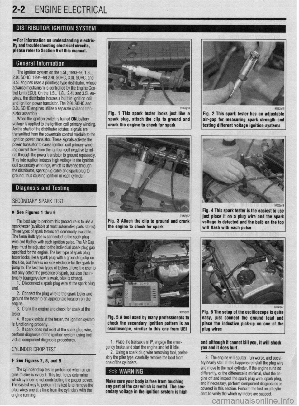 MITSUBISHI DIAMANTE 1900 Service Manual .~ P.X I_ - “, .- I .-., IS ” .~.I .r
2-2 ENGINE ELECTRICAL
nn
ity and trouble: shooting electrical circuits,
please refer to Section 6 of this manual.
I
The ignition system on the 1.5L, 199 MITSUBISHI DIAMANTE 1900 Service Manual .~ P.X I_ - “, .- I .-., IS ” .~.I .r
2-2 ENGINE ELECTRICAL
nn
ity and trouble: shooting electrical circuits,
please refer to Section 6 of this manual.
I
The ignition system on the 1.5L, 199