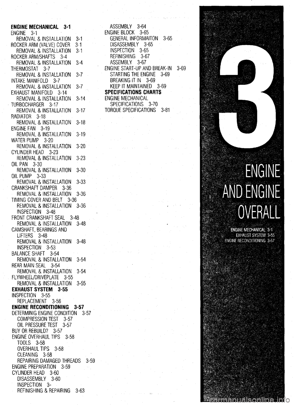 MITSUBISHI DIAMANTE 1900 Manual PDF ENGINE MECHANICAL 3-1
ENGINE 3-1
REMOVAL &INSTALLATION 3-l
ROCKERARM(VALVE)COVER 3-l
REMOVAL &INSTALLATION 3-l
ROCKER ARM/SHAFTS 3-4
REMOVAL & INSTALLATION 3-4
THERMOSTAT 3-7
REMOVAL & INSTALL MITSUBISHI DIAMANTE 1900 Manual PDF ENGINE MECHANICAL 3-1
ENGINE 3-1
REMOVAL &INSTALLATION 3-l
ROCKERARM(VALVE)COVER 3-l
REMOVAL &INSTALLATION 3-l
ROCKER ARM/SHAFTS 3-4
REMOVAL & INSTALLATION 3-4
THERMOSTAT 3-7
REMOVAL & INSTALL
