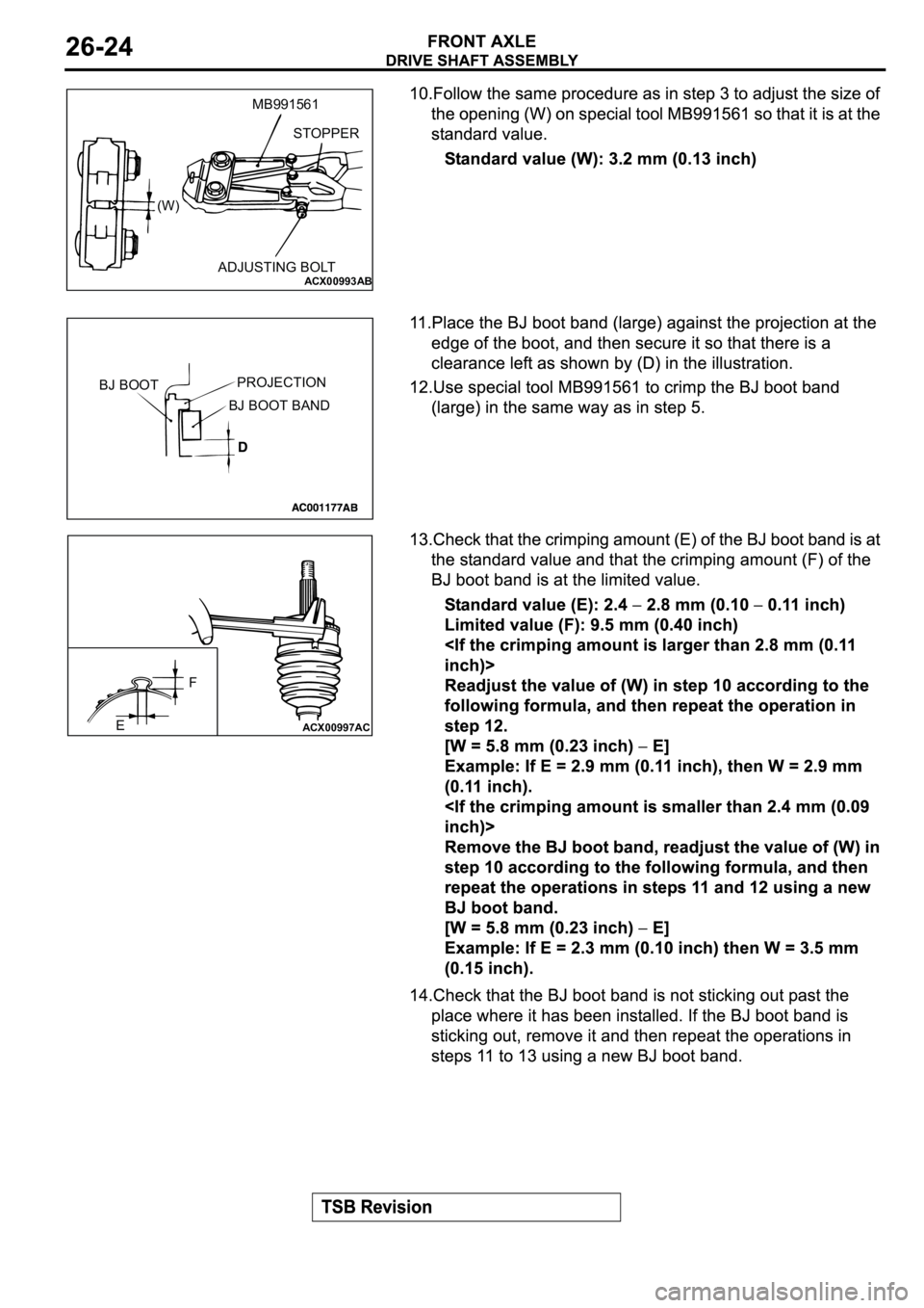 MITSUBISHI ECLIPSE 2003 Service Repair Manual ACX00993AB
STOPPER
ADJUSTING BOLT (W)MB991561
PROJECTION
BJ BOOT BAND BJ BOOT
ACX00997ACEF MITSUBISHI ECLIPSE 2003 Service Repair Manual ACX00993AB
STOPPER
ADJUSTING BOLT (W)MB991561
PROJECTION
BJ BOOT BAND BJ BOOT
ACX00997ACEF