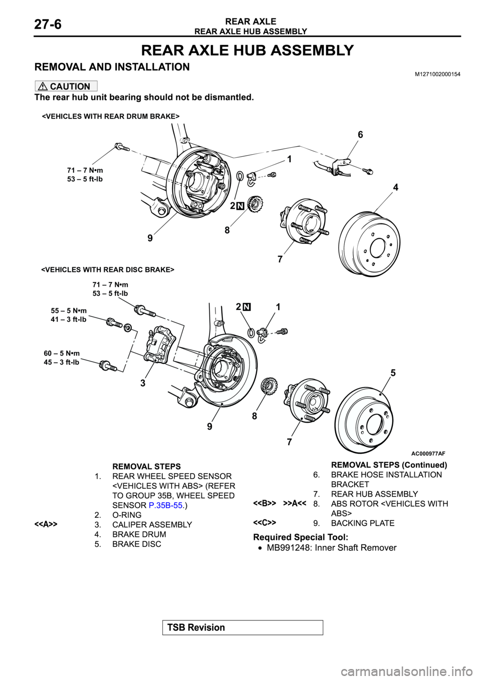 MITSUBISHI ECLIPSE 2003 Service Repair Manual CAUTION
AC000977
92
3
<VEHICLES WITH REAR DRUM BRAKE>
<VEHICLES WITH REAR DISC BRAKE>71 – 7 N•m
53 – 5 ft-lb
71 – 7 N•m
53 – 5 ft-lb
55 – 5 N•m
41 – 3 ft-lb
60 – 5 N•m
45 – 3 f MITSUBISHI ECLIPSE 2003 Service Repair Manual CAUTION
AC000977
92
3
<VEHICLES WITH REAR DRUM BRAKE>
<VEHICLES WITH REAR DISC BRAKE>71 – 7 N•m
53 – 5 ft-lb
71 – 7 N•m
53 – 5 ft-lb
55 – 5 N•m
41 – 3 ft-lb
60 – 5 N•m
45 – 3 f