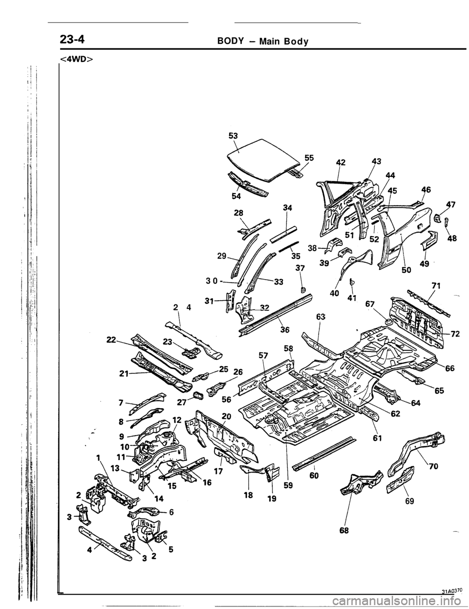 MITSUBISHI ECLIPSE 1990 Service Manual 23-4
<4WD>
-BODY
- Main Body
38
2930-
>14
6
-x&f-33 \L4
-_24
3+fJ$ 13
63I
69I31A037O MITSUBISHI ECLIPSE 1990 Service Manual 23-4
<4WD>
-BODY
- Main Body
38
2930-
>14
6
-x&f-33 \L4
-_24
3+fJ$ 13
63I
69I31A037O