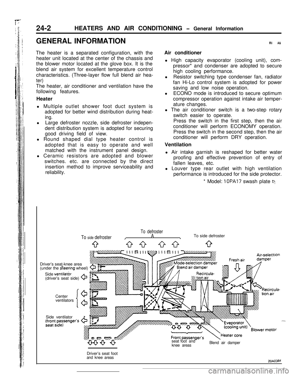 MITSUBISHI ECLIPSE 1990 Service Manual 24-2 HEATERS AND AIR CONDITIONING
1 OPA17 swash plate t:
To defroster
/A\To side defroster
9G-3 53033
ventilators
‘lo’
Driver’s seat-knee area3$
(under the fieering wheel)b
Side ventilatbr(driv MITSUBISHI ECLIPSE 1990 Service Manual 24-2 HEATERS AND AIR CONDITIONING
1 OPA17 swash plate t:
To defroster
/A\To side defroster
9G-3 53033
ventilators
‘lo’
Driver’s seat-knee area3$
(under the fieering wheel)b
Side ventilatbr(driv