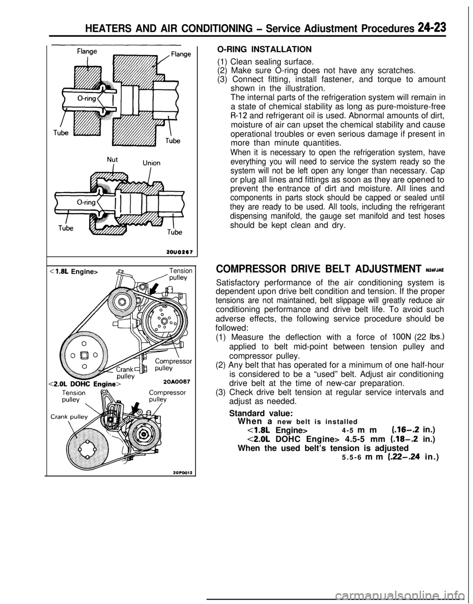 MITSUBISHI ECLIPSE 1991 Service Manual HEATERS AND AIR CONDITIONING - Service Adiustment Procedures 24-23
<
we2ouo2er
< 1.8L Engine>Tension/ wllevO-RING INSTALLATION
(1) Clean sealing surface.
(2) Make sure O-ring does not have any scratch MITSUBISHI ECLIPSE 1991 Service Manual HEATERS AND AIR CONDITIONING - Service Adiustment Procedures 24-23
<
we2ouo2er
< 1.8L Engine>Tension/ wllevO-RING INSTALLATION
(1) Clean sealing surface.
(2) Make sure O-ring does not have any scratch