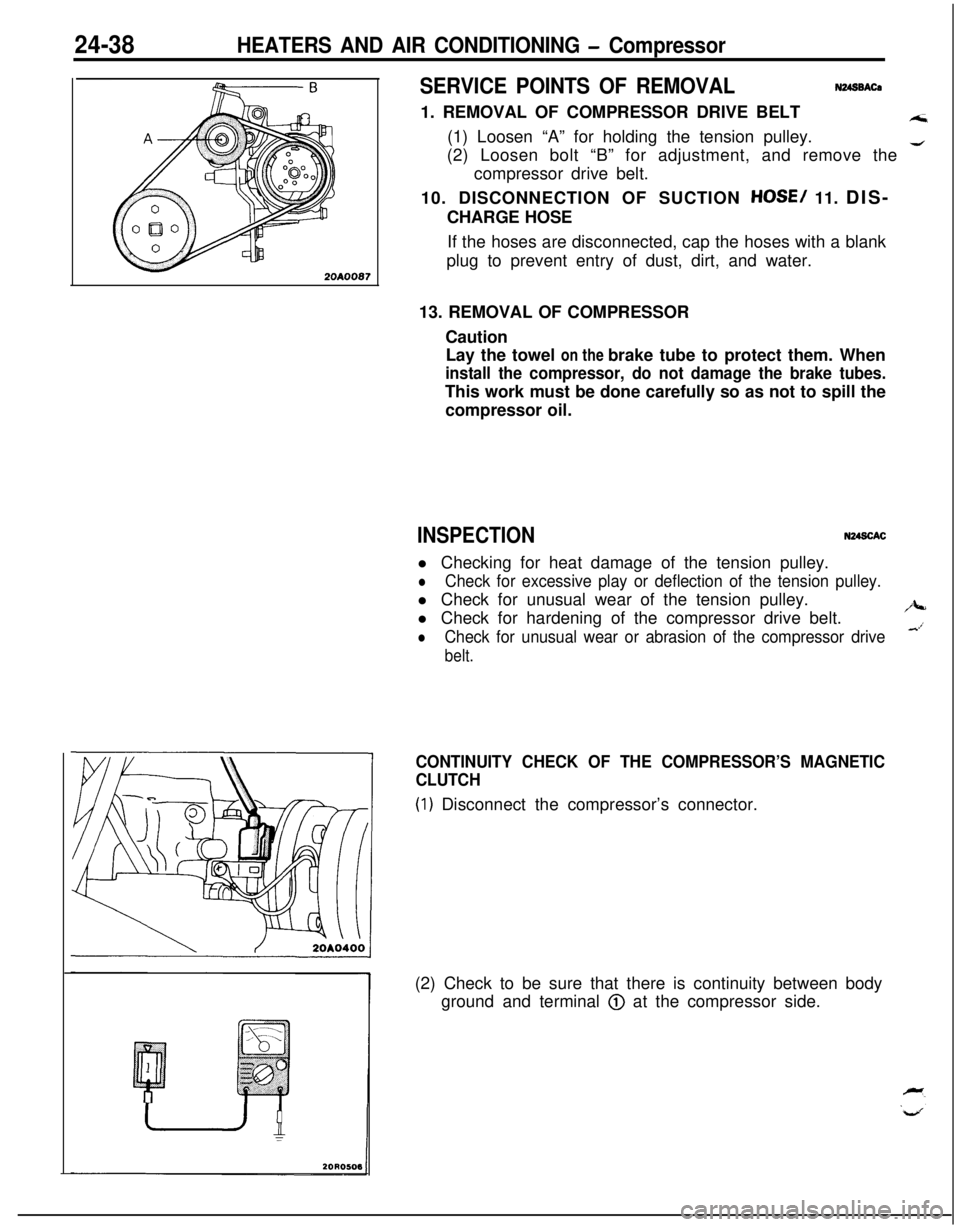 MITSUBISHI ECLIPSE 1991 Workshop Manual 24-38HEATERS AND AIR CONDITIONING - Compressor
2OAOO87
SERVICE POINTS OF REMOVALN248BACa1. REMOVAL OF COMPRESSOR DRIVE BELT
A;i(1) Loosen “A” for holding the tension pulley.
(2) Loosen bolt “B MITSUBISHI ECLIPSE 1991 Workshop Manual 24-38HEATERS AND AIR CONDITIONING - Compressor
2OAOO87
SERVICE POINTS OF REMOVALN248BACa1. REMOVAL OF COMPRESSOR DRIVE BELT
A;i(1) Loosen “A” for holding the tension pulley.
(2) Loosen bolt “B