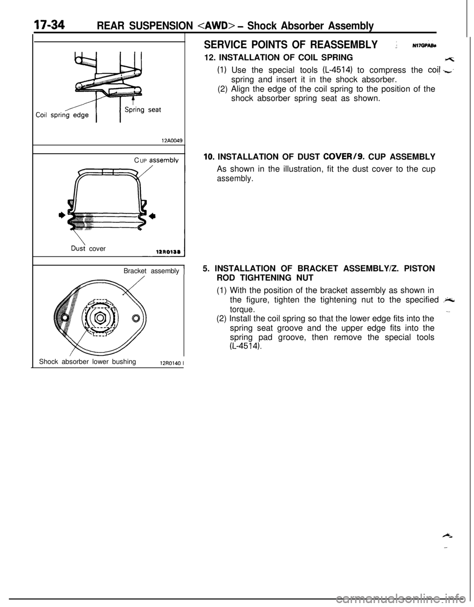 MITSUBISHI ECLIPSE 1991 Manual Online 17-34REAR SUSPENSION <AWD> - Shock Absorber Assembly
12A0049CUP assemblv
Dud cover
Bracket assembly
1Shock absorber lower bushing
12R0140I
SERVICE POINTS OF REASSEMBLY; N17GPi4te12. INSTALLATION OF C MITSUBISHI ECLIPSE 1991 Manual Online 17-34REAR SUSPENSION <AWD> - Shock Absorber Assembly
12A0049CUP assemblv
Dud cover
Bracket assembly
1Shock absorber lower bushing
12R0140I
SERVICE POINTS OF REASSEMBLY; N17GPi4te12. INSTALLATION OF C