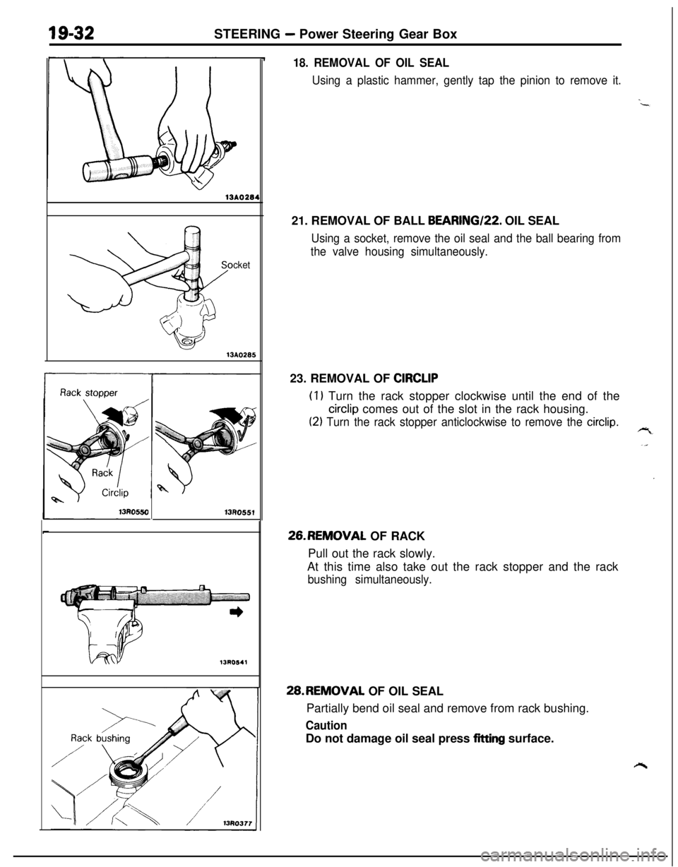 MITSUBISHI ECLIPSE 1991 User Guide STEERING - Power Steering Gear Box
13A0284
cket
13AO285
13R0551
13R0541
18. REMOVAL OF OIL SEAL
Using a plastic hammer, gently tap the pinion to remove it.21. REMOVAL OF BALL
BEARING/22. OIL SEAL
Usi MITSUBISHI ECLIPSE 1991 User Guide STEERING - Power Steering Gear Box
13A0284
cket
13AO285
13R0551
13R0541
18. REMOVAL OF OIL SEAL
Using a plastic hammer, gently tap the pinion to remove it.21. REMOVAL OF BALL
BEARING/22. OIL SEAL
Usi
