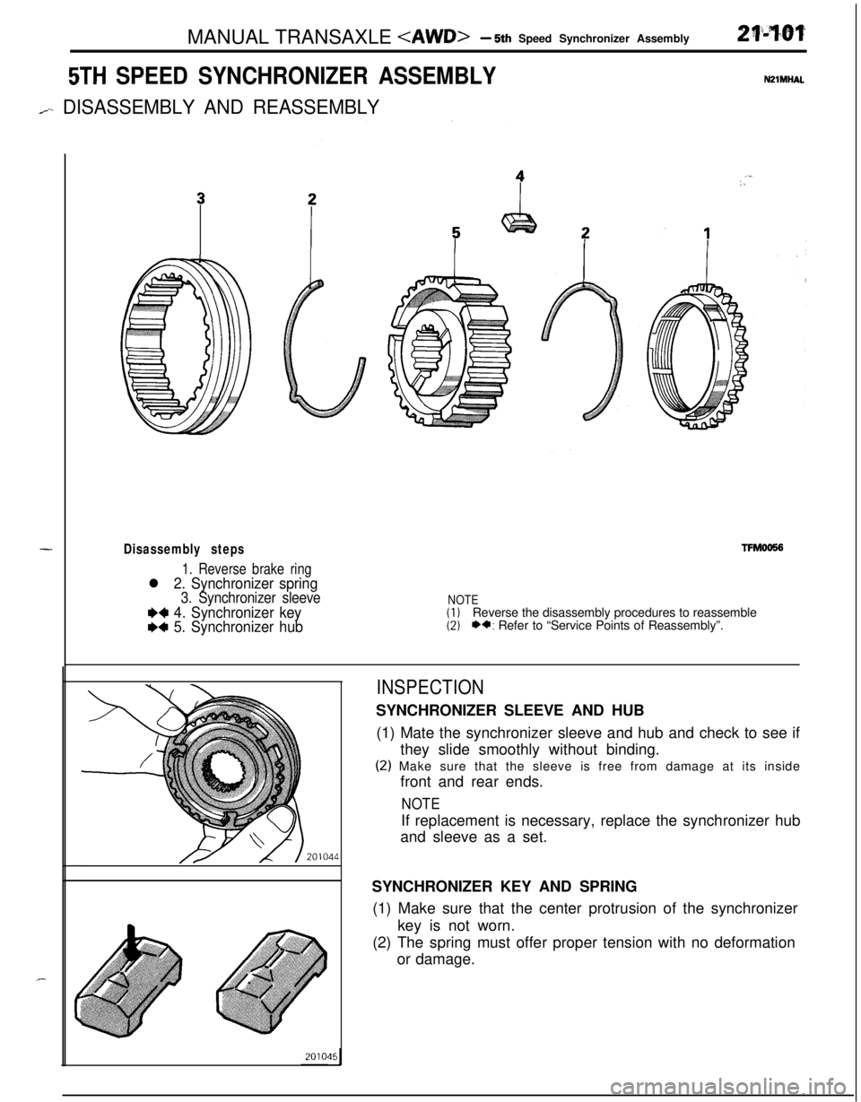MITSUBISHI ECLIPSE 1991 Owners Guide MANUAL TRANSAXLE <AWD>- 5th Speed Synchronizer Assembly2 q:-*t&f
5TH SPEED SYNCHRONIZER ASSEMBLY
/-- DISASSEMBLY AND REASSEMBLY
-Disassembly steps
1. Reverse brake ring
l 2. Synchronizer spring
3. Syn MITSUBISHI ECLIPSE 1991 Owners Guide MANUAL TRANSAXLE <AWD>- 5th Speed Synchronizer Assembly2 q:-*t&f
5TH SPEED SYNCHRONIZER ASSEMBLY
/-- DISASSEMBLY AND REASSEMBLY
-Disassembly steps
1. Reverse brake ring
l 2. Synchronizer spring
3. Syn