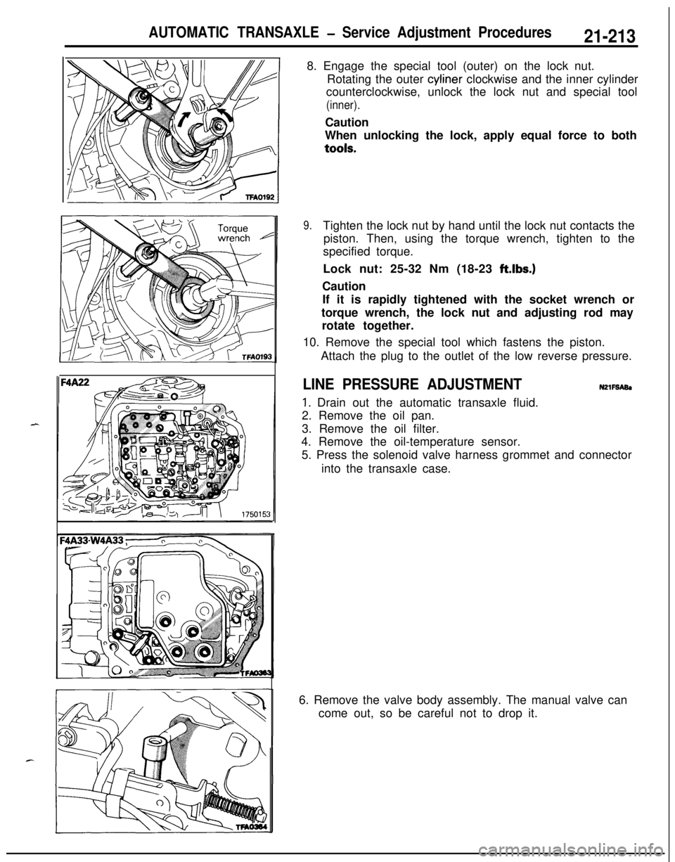 MITSUBISHI ECLIPSE 1991 Owners Manual AUTOMATIC TRANSAXLE - Service Adjustment Procedures21-2138. Engage the special tool (outer) on the lock nut.
Rotating the outer cyliner clockwise and the inner cylinder
counterclockwise, unlock the lo MITSUBISHI ECLIPSE 1991 Owners Manual AUTOMATIC TRANSAXLE - Service Adjustment Procedures21-2138. Engage the special tool (outer) on the lock nut.
Rotating the outer cyliner clockwise and the inner cylinder
counterclockwise, unlock the lo