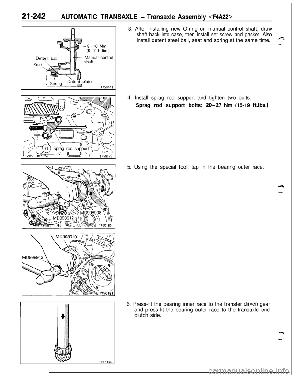 MITSUBISHI ECLIPSE 1991  Service Manual 21-242AUTOMATIC TRANSAXLE - Transaxle Assembly <F4A22>Manual control
17700563. After installing new O-ring on manual control shaft, draw
shaft back into case, then install set screw and gasket. Alsoin