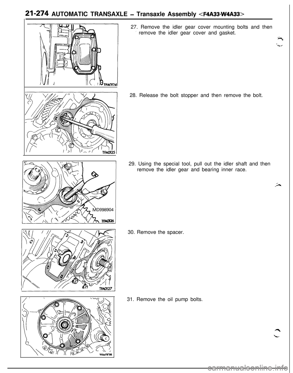 MITSUBISHI ECLIPSE 1991  Service Manual 21-274 AUTOMATIC TRANSAXLE - Transaxle Assembly <F4A33*W4A33>27. Remove the idler gear cover mounting bolts and then
j remove the idler gear cover and gasket.
*
.G-/28. Release the bolt stopper and th