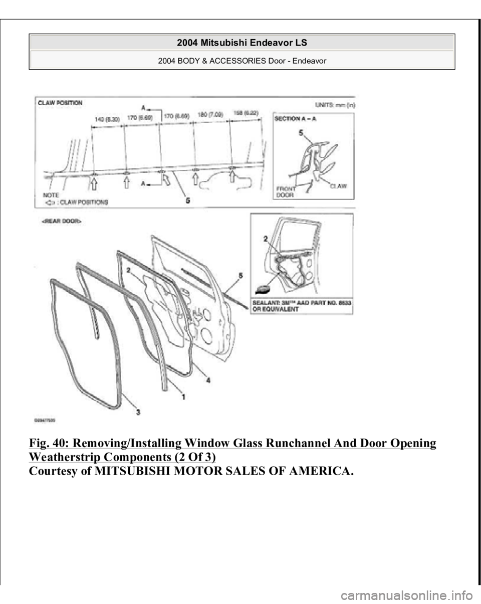 MITSUBISHI ENDEAVOR 2004  Service Repair Manual Fig. 40: Removing/Installing Window Glass Runchannel And Door Opening Weatherstrip Components (2 Of 3)
 
Courtesy of MITSUBISHI MOTOR SALES OF AMERICA.
 
2004 Mitsubishi Endeavor LS 
2004 BODY & ACCES
