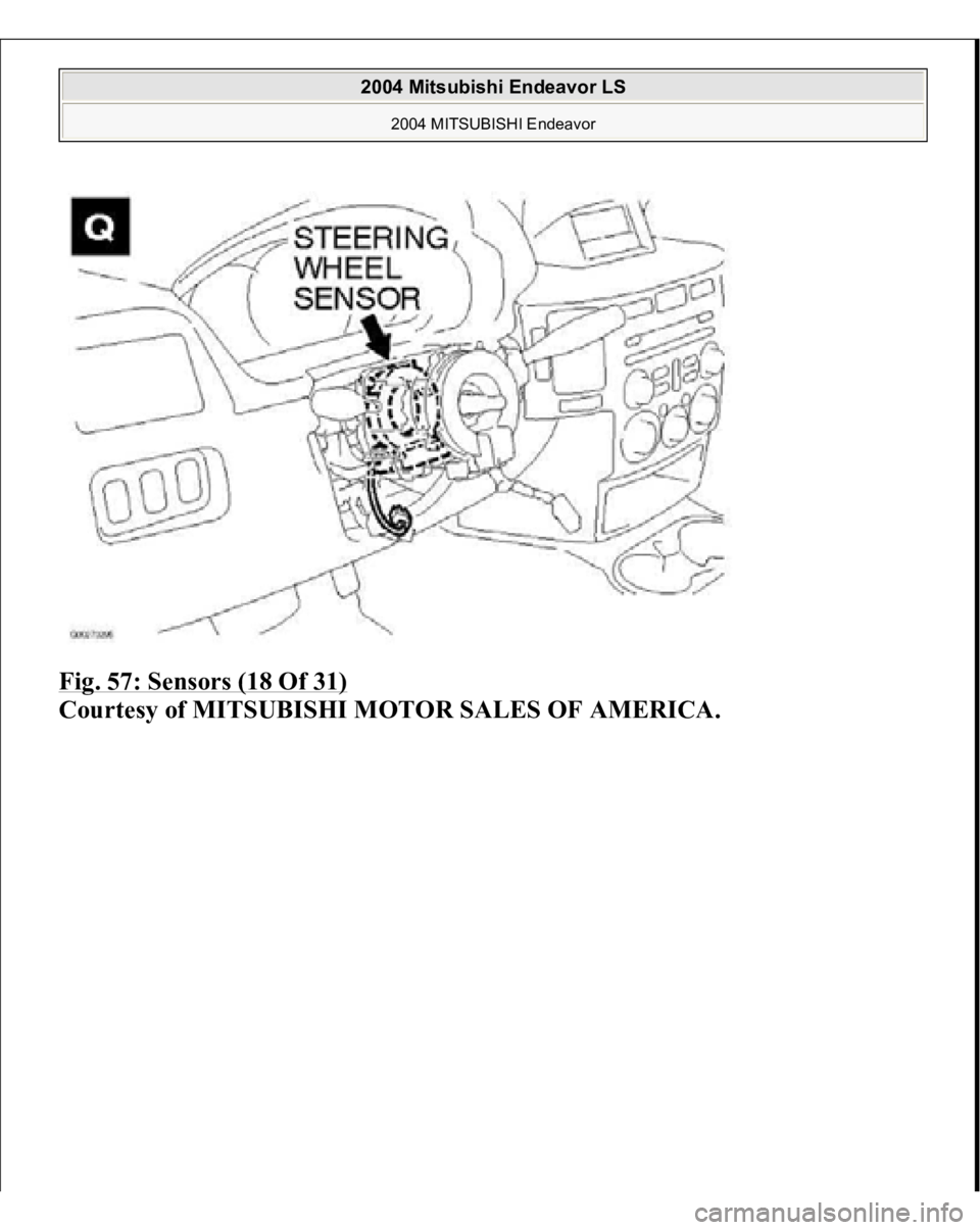 MITSUBISHI ENDEAVOR 2004  Service Repair Manual Fig. 57: Sensors (18 Of 31)
 
Courtesy of MITSUBISHI MOTOR SALES OF AMERICA.
 
2004 Mitsubishi Endeavor LS 
2004 MITSUBISHI Endeavor
   
