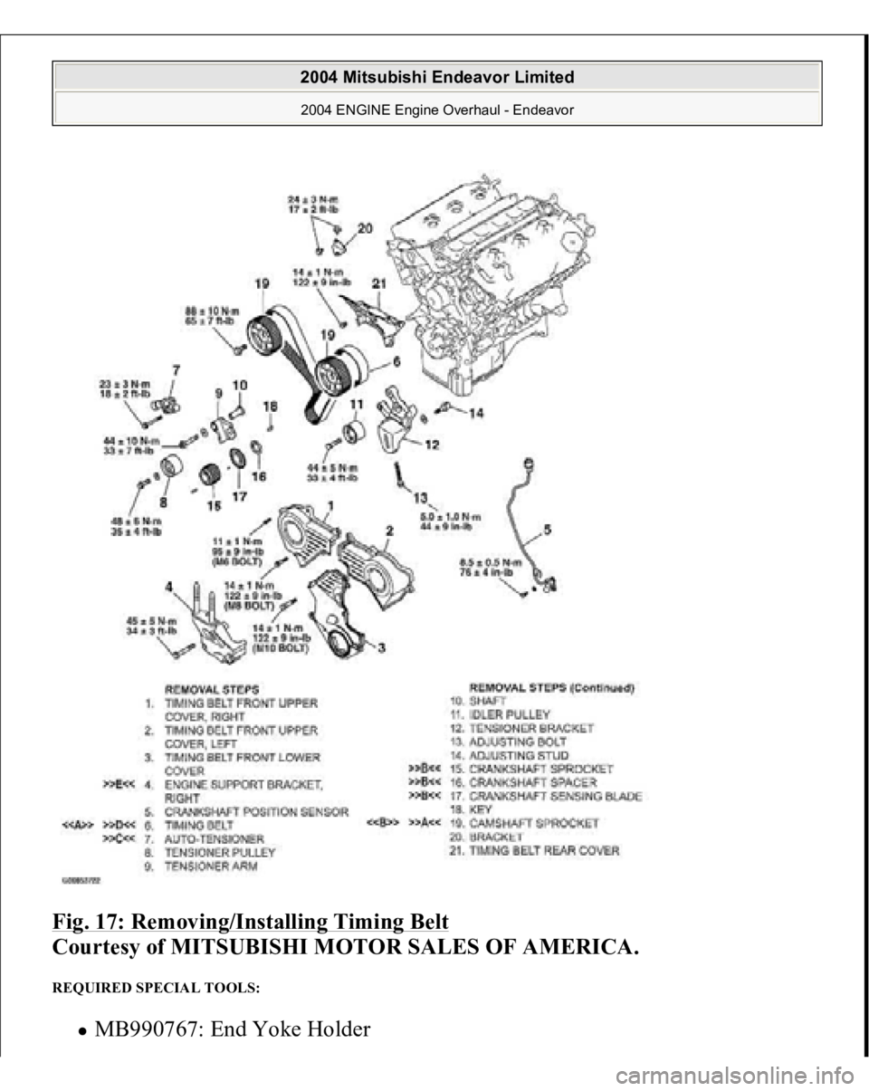 MITSUBISHI ENDEAVOR 2004  Service Repair Manual Fig. 17: Removing/Installing Timing Belt
 
Courtesy of MITSUBISHI MOTOR SALES OF AMERICA. 
REQUIRED SPECIAL TOOLS: 
MB990767: End Yoke Holde
r 
 
2004 Mitsubishi Endeavor Limited 2004 ENGINE Engine Ov