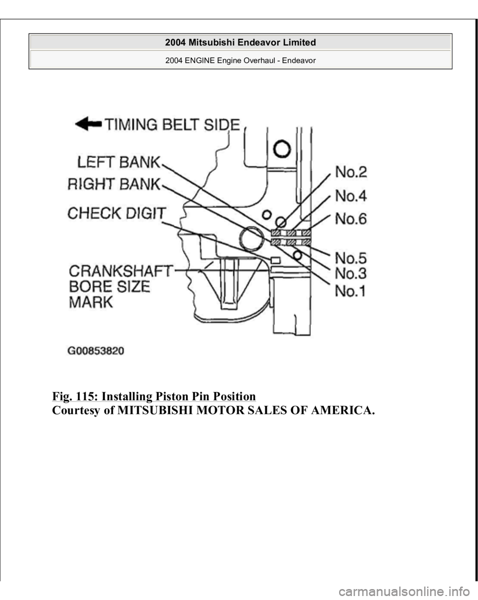MITSUBISHI ENDEAVOR 2004  Service Repair Manual Fig. 115: Installing Piston Pin Position
 
Courtesy of MITSUBISHI MOTOR SALES OF AMERICA.
 
2004 Mitsubishi Endeavor Limited 2004 ENGINE Engine Overhaul - Endeavor
   