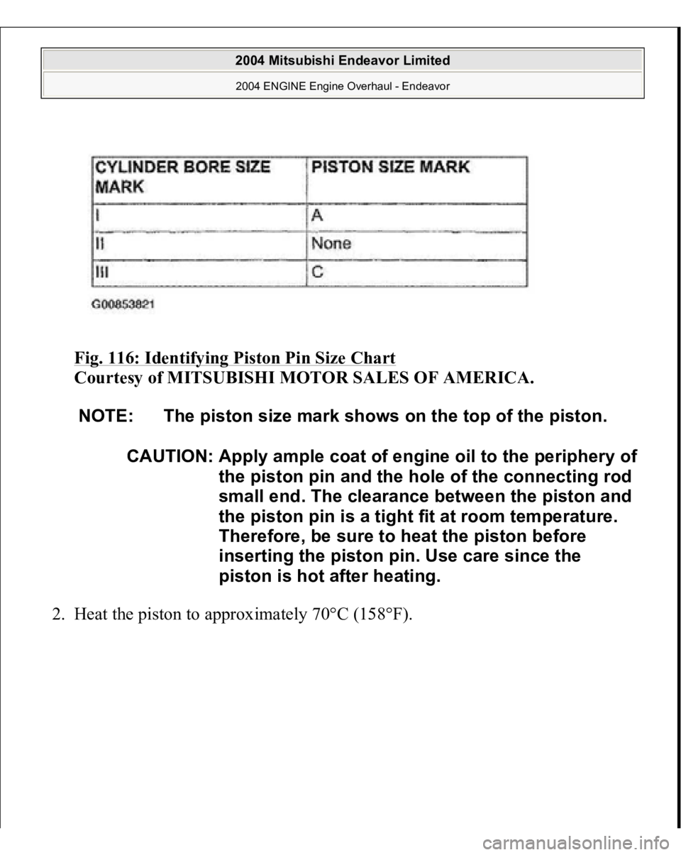 MITSUBISHI ENDEAVOR 2004 Service Repair Manual Fig. 116: Identifying Piston Pin Size Chart
Courtesy of MITSUBISHI MOTOR SALES OF AMERICA.
2. Heat the piston to approximately 70°C (158°F).
NOTE: The piston size mark shows on the top of the pi MITSUBISHI ENDEAVOR 2004 Service Repair Manual Fig. 116: Identifying Piston Pin Size Chart
Courtesy of MITSUBISHI MOTOR SALES OF AMERICA.
2. Heat the piston to approximately 70°C (158°F).
NOTE: The piston size mark shows on the top of the pi
