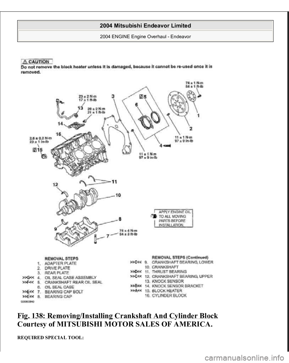 MITSUBISHI ENDEAVOR 2004  Service Repair Manual Fig. 138: Removing/Installing Crankshaft And Cylinder Block
 
Courtesy of MITSUBISHI MOTOR SALES OF AMERICA. 
REQUIRED SPECIAL TOOL:  
2004 Mitsubishi Endeavor Limited 2004 ENGINE Engine Overhaul - En