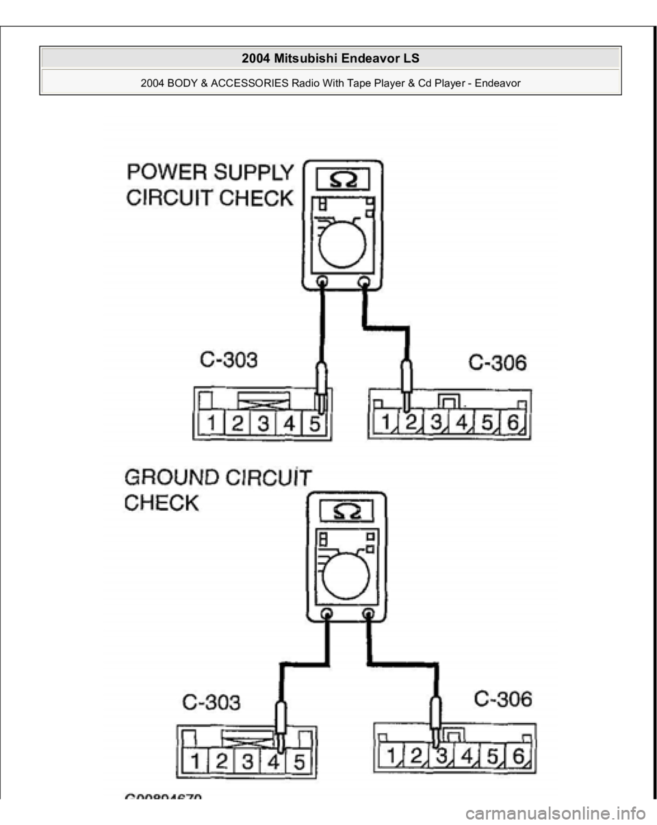 MITSUBISHI ENDEAVOR 2004  Service Repair Manual  
2004 Mitsubishi Endeavor LS 
2004 BODY & ACCESSORIES Radio With Tape Player & Cd Player - Endeavor
   
