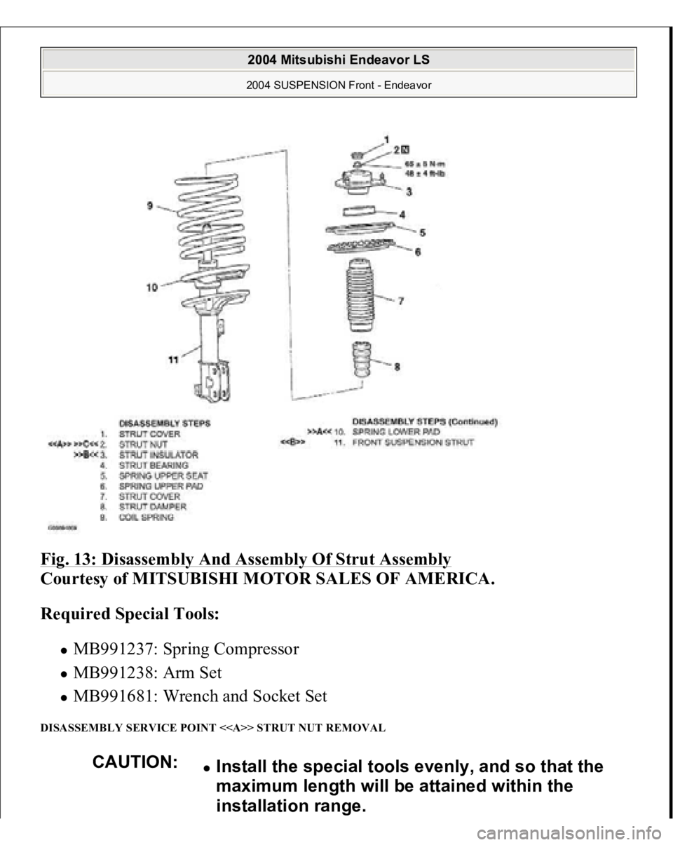 MITSUBISHI ENDEAVOR 2004  Service Repair Manual Fig. 13: Disassembly And Assembly Of Strut Assembly
 
Courtesy of MITSUBISHI MOTOR SALES OF AMERICA. 
Required Special Tools:  
MB991237: Spring Compressor  MB991238: Arm Set  MB991681: Wrench and Soc