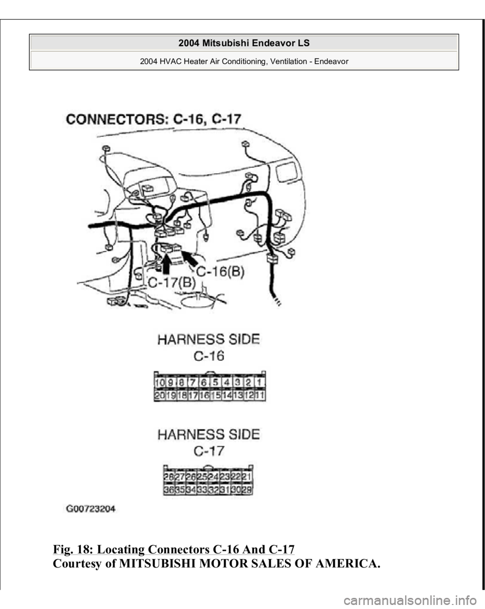 MITSUBISHI ENDEAVOR 2004  Service Repair Manual Fig. 18: Locating Connectors C
-16 And C
-17 
Courtesy of MITSUBISHI MOTOR SALES OF AMERICA.
 
2004 Mitsubishi Endeavor LS 
2004 HVAC Heater Air Conditioning, Ventilation - Endeavor
   