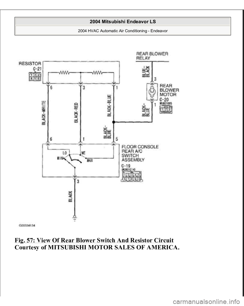 MITSUBISHI ENDEAVOR 2004  Service Repair Manual Fig. 57: View Of Rear Blower Switch And Resistor Circuit
 
Courtesy of MITSUBISHI MOTOR SALES OF AMERICA. 
2004 Mitsubishi Endeavor LS 
2004 HVAC Automatic Air Conditioning - Endeavor
   