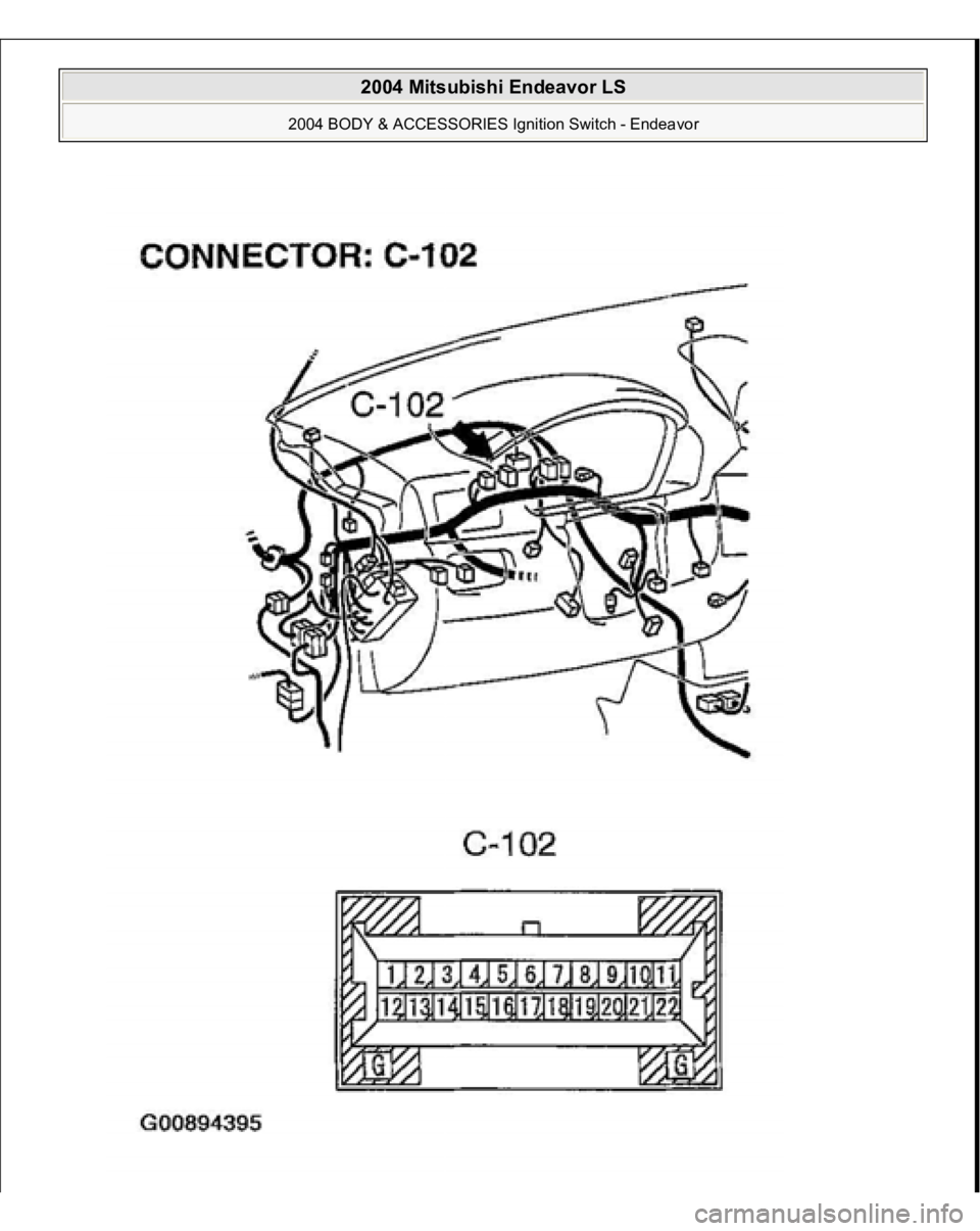 MITSUBISHI ENDEAVOR 2004  Service Repair Manual  
2004 Mitsubishi Endeavor LS 
2004 BODY & ACCESSORIES Ignition Switch - Endeavor
   