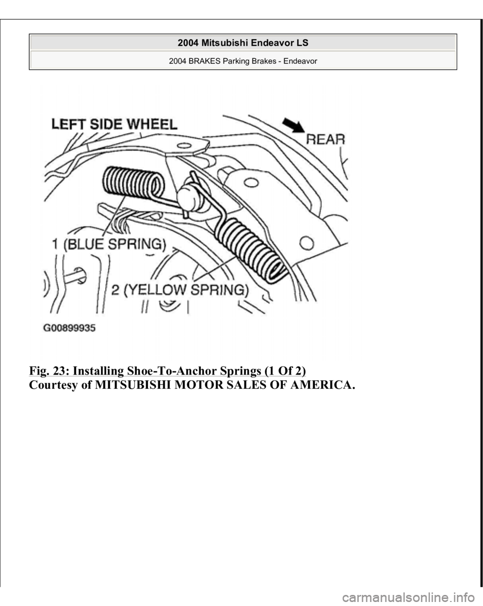 MITSUBISHI ENDEAVOR 2004  Service Repair Manual Fig. 23: Installing Shoe
-To
-Anchor Springs (1 Of 2)
 
Courtesy of MITSUBISHI MOTOR SALES OF AMERICA.
 
2004 Mitsubishi Endeavor LS 2004 BRAKES Parking Brakes - Endeavor
   