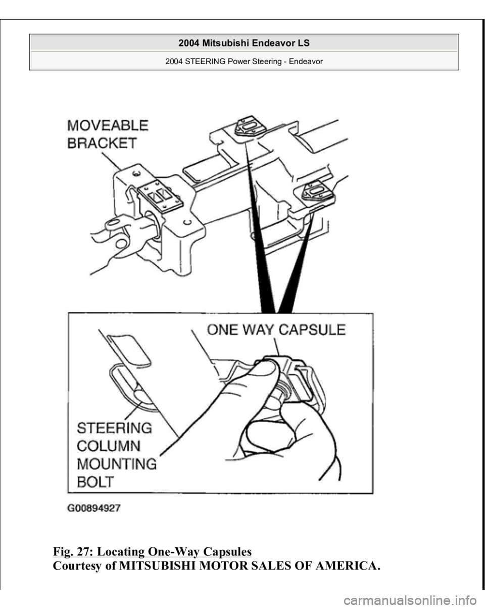 MITSUBISHI ENDEAVOR 2004  Service Repair Manual Fig. 27: Locating One
-Way Capsules
 
Courtesy of MITSUBISHI MOTOR SALES OF AMERICA.
 
2004 Mitsubishi Endeavor LS 
2004 STEERING Power Steering - Endeavor
   