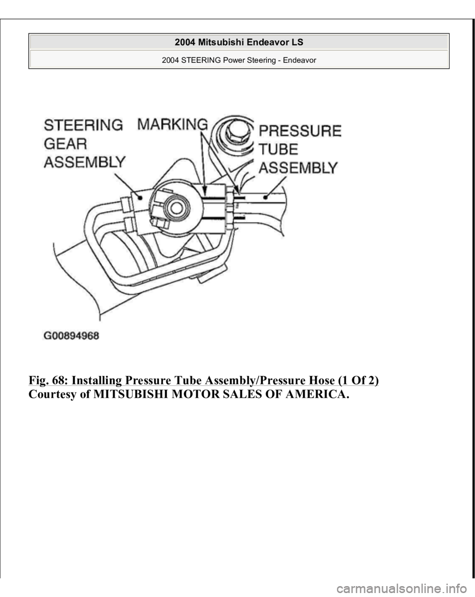 MITSUBISHI ENDEAVOR 2004 Service Repair Manual Fig. 68: Installing Pressure Tube Assembly/Pressure Hose (1 Of 2)
Courtesy of MITSUBISHI MOTOR SALES OF AMERICA.
2004 Mitsubishi Endeavor LS
2004 STEERING Power Steering - Endeavor
MITSUBISHI ENDEAVOR 2004 Service Repair Manual Fig. 68: Installing Pressure Tube Assembly/Pressure Hose (1 Of 2)
Courtesy of MITSUBISHI MOTOR SALES OF AMERICA.
2004 Mitsubishi Endeavor LS
2004 STEERING Power Steering - Endeavor