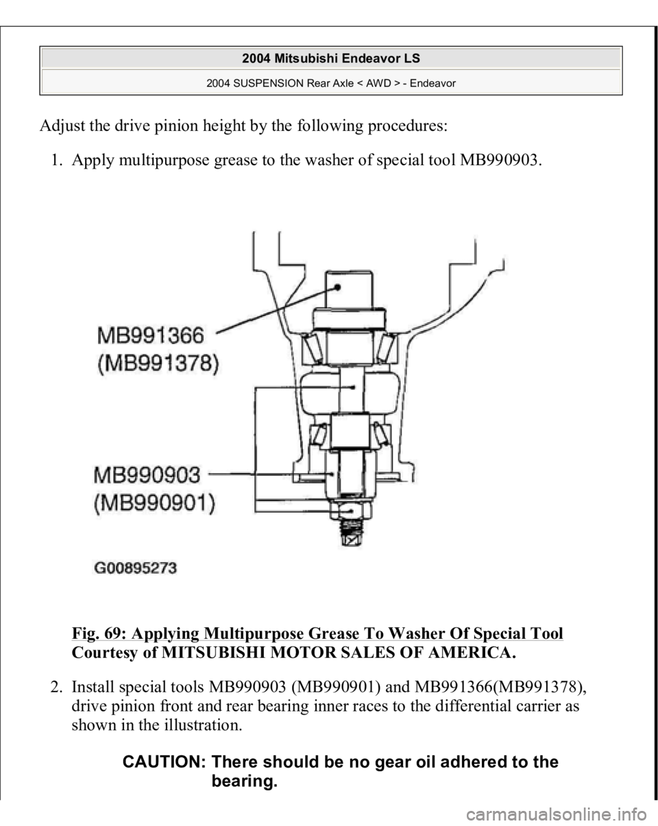 MITSUBISHI ENDEAVOR 2004  Service Repair Manual Adjust the drive pinion height by the following procedures: 
1. Apply multipurpose grease to the washer of special tool MB990903. 
Fig. 69: Applying Multipurpose Grease To Washer Of Special Tool
 
Cou