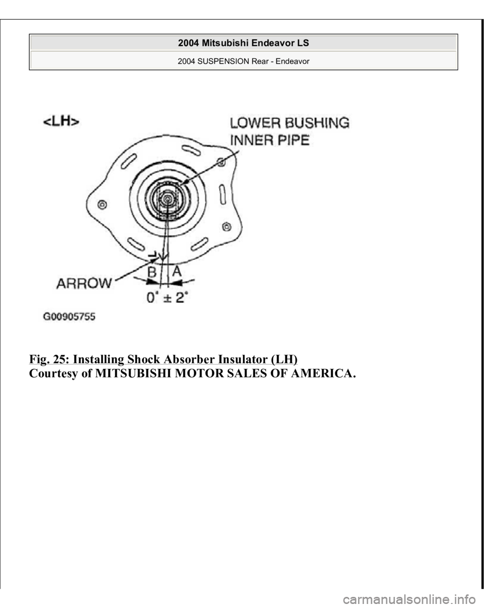 MITSUBISHI ENDEAVOR 2004  Service Repair Manual Fig. 25: Installing Shock Absorber Insulator (LH)
 
Courtesy of MITSUBISHI MOTOR SALES OF AMERICA.
 
2004 Mitsubishi Endeavor LS 2004 SUSPENSION Rear - Endeavor
   