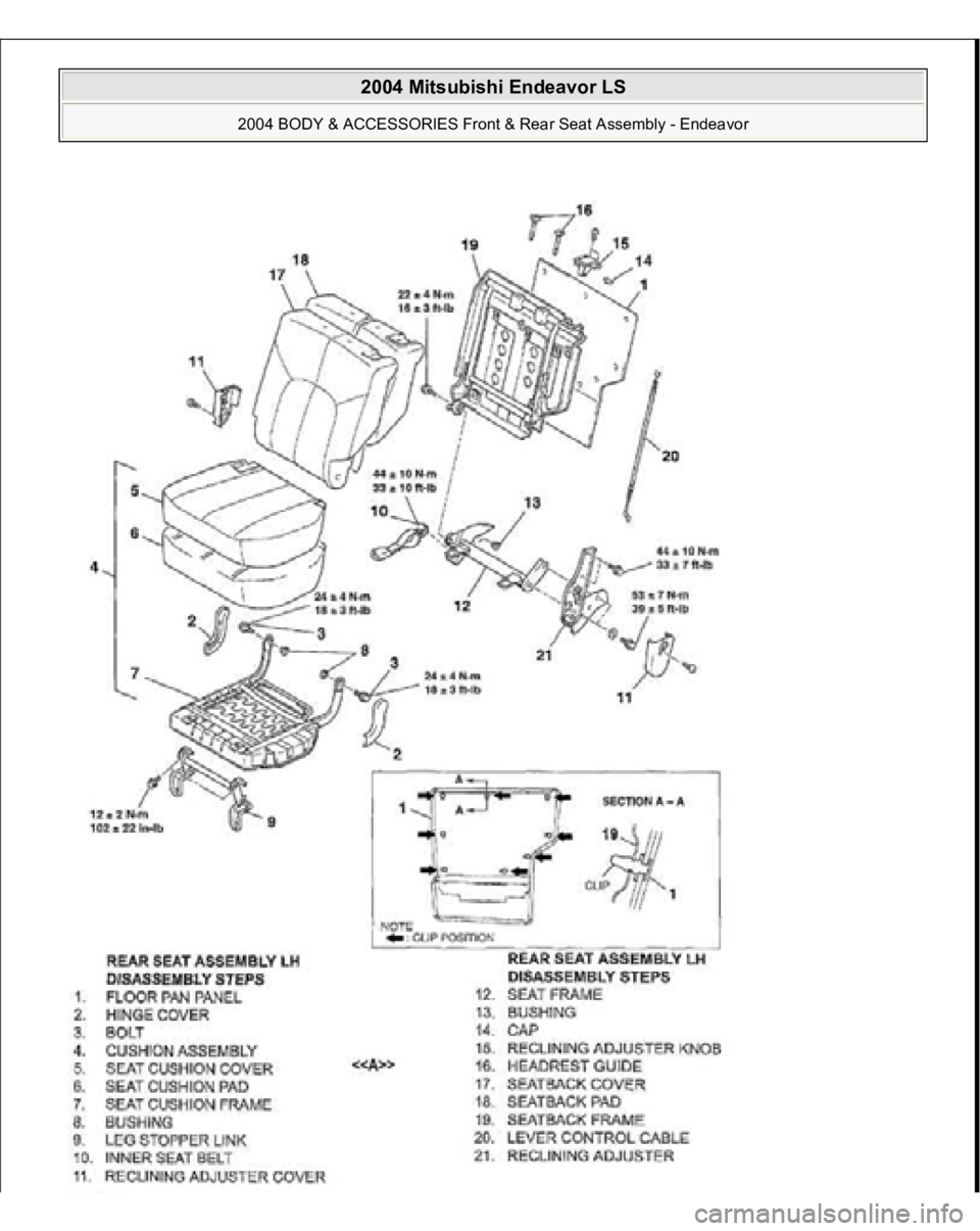 MITSUBISHI ENDEAVOR 2004  Service Repair Manual  
2004 Mitsubishi Endeavor LS 
2004 BODY & ACCESSORIES Front & Rear Seat Assembly - Endeavor
   