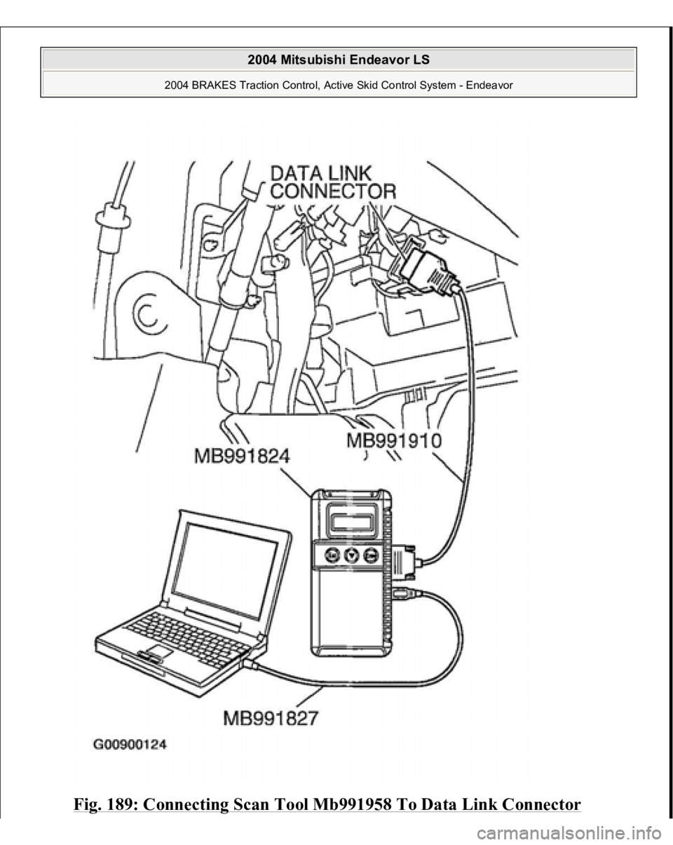 MITSUBISHI ENDEAVOR 2004 Service Repair Manual Fig. 189: Connecting Scan Tool Mb991958 To Data Link Connector
2004 Mitsubishi Endeavor LS
2004 BRAKES Traction Control, Active Skid Control System - Endeavor
MITSUBISHI ENDEAVOR 2004 Service Repair Manual Fig. 189: Connecting Scan Tool Mb991958 To Data Link Connector
2004 Mitsubishi Endeavor LS
2004 BRAKES Traction Control, Active Skid Control System - Endeavor
