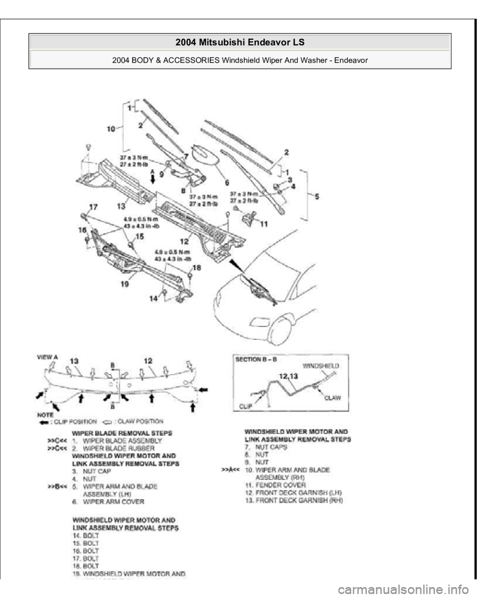 MITSUBISHI ENDEAVOR 2004  Service Repair Manual  
2004 Mitsubishi Endeavor LS 
2004 BODY & ACCESSORIES Windshield Wiper And Washer - Endeavor
   