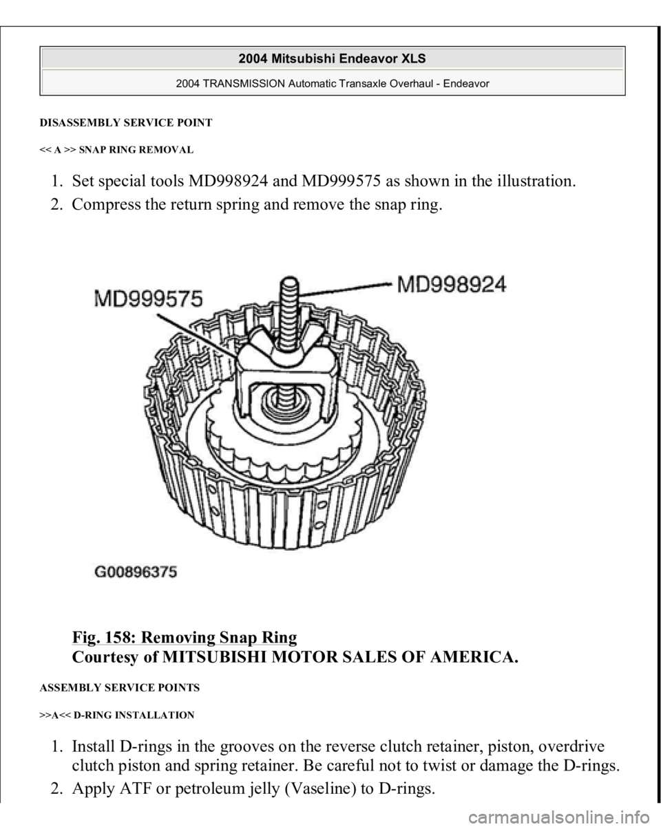 MITSUBISHI ENDEAVOR 2004  Service Repair Manual DISASSEMBLY SERVICE POINT << A >> SNAP RING REMOVAL 1. Set special tools MD998924 and MD999575 as shown in the illustration.  
2. Compress the return spring and remove the snap ring. 
Fig. 158: Removi