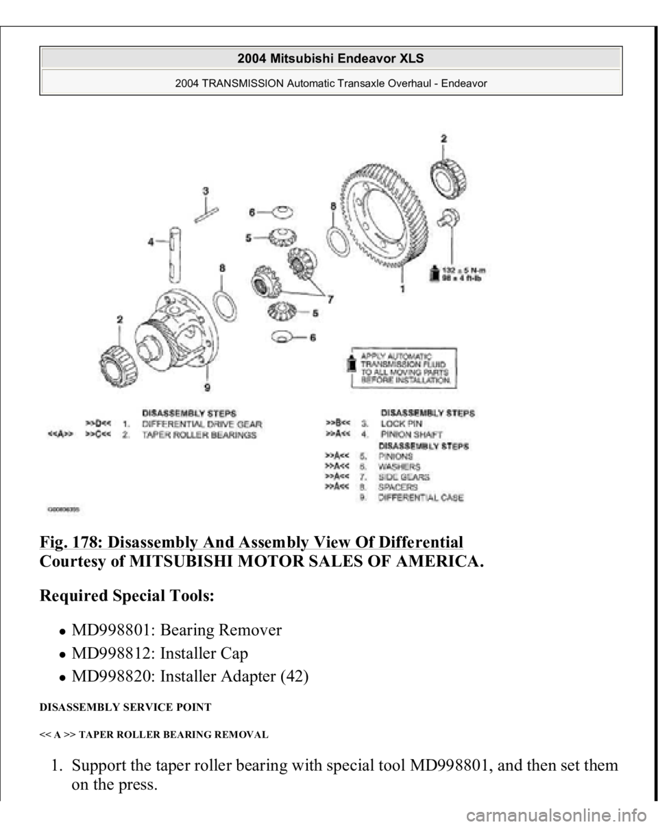 MITSUBISHI ENDEAVOR 2004  Service Repair Manual Fig. 178: Disassembly And Assembly View Of Differential
 
Courtesy of MITSUBISHI MOTOR SALES OF AMERICA. 
Required Special Tools:  
MD998801: Bearing Remover  MD998812: Installer Cap  MD998820: Instal