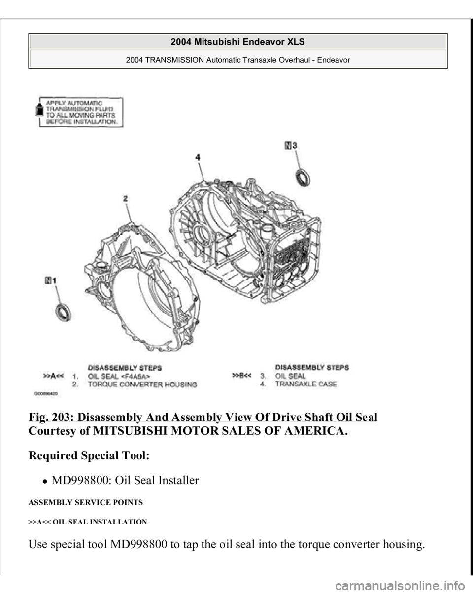 MITSUBISHI ENDEAVOR 2004  Service Repair Manual Fig. 203: Disassembly And Assembly View Of Drive Shaft Oil Seal
 
Courtesy of MITSUBISHI MOTOR SALES OF AMERICA. 
Required Special Tool:  
MD998800: Oil Seal Installer  
ASSEMBLY SERVICE POINTS >>A<< 