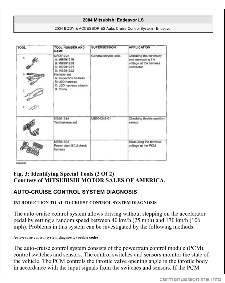 MITSUBISHI ENDEAVOR 2004  Service Repair Manual Fig. 3: Identifying Special Tools (2 Of 2)
 
Courtesy of MITSUBISHI MOTOR SALES OF AMERICA. 
AUTO-CRUISE CONTROL SYSTEM DIAGNOSIS INTRODUCTION TO AUTO-CRUISE CONTROL SYSTEM DIAGNOSIS The auto-cruise c