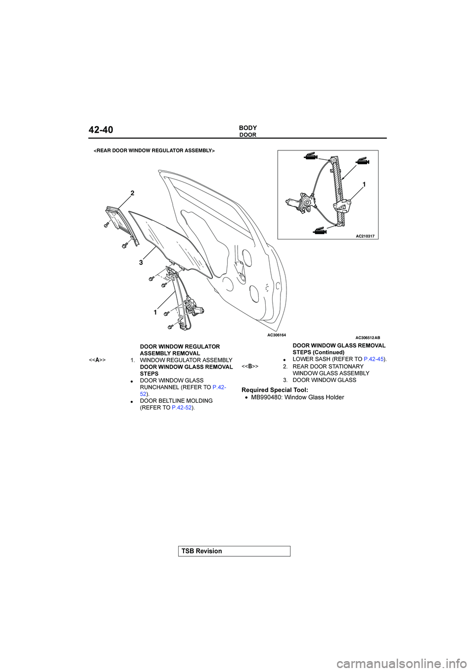 MITSUBISHI GALANT 2004  Workshop Manual 

&()(*+


&D/(7&5=&.(40**0,
•445
<56$"9	 &77" (+
AC306512 AC306164
AC210317
AB
1
1 3 2
<REAR DOOR WINDOW REGULATOR ASSEMBLY>


	
  ?
