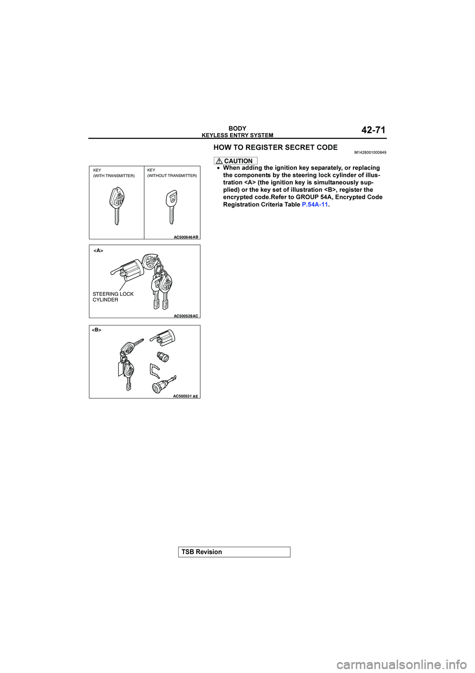 MITSUBISHI GALANT 2004  Workshop Manual  
&()(*+

"

�
CAUTION
•6&+455(+316&(3+(1(*+2&9)&=4741&09E*77&=04.(+3
16&.*<=*+&+1)8916&)1&&7(+30*.2.90(+5&7*-