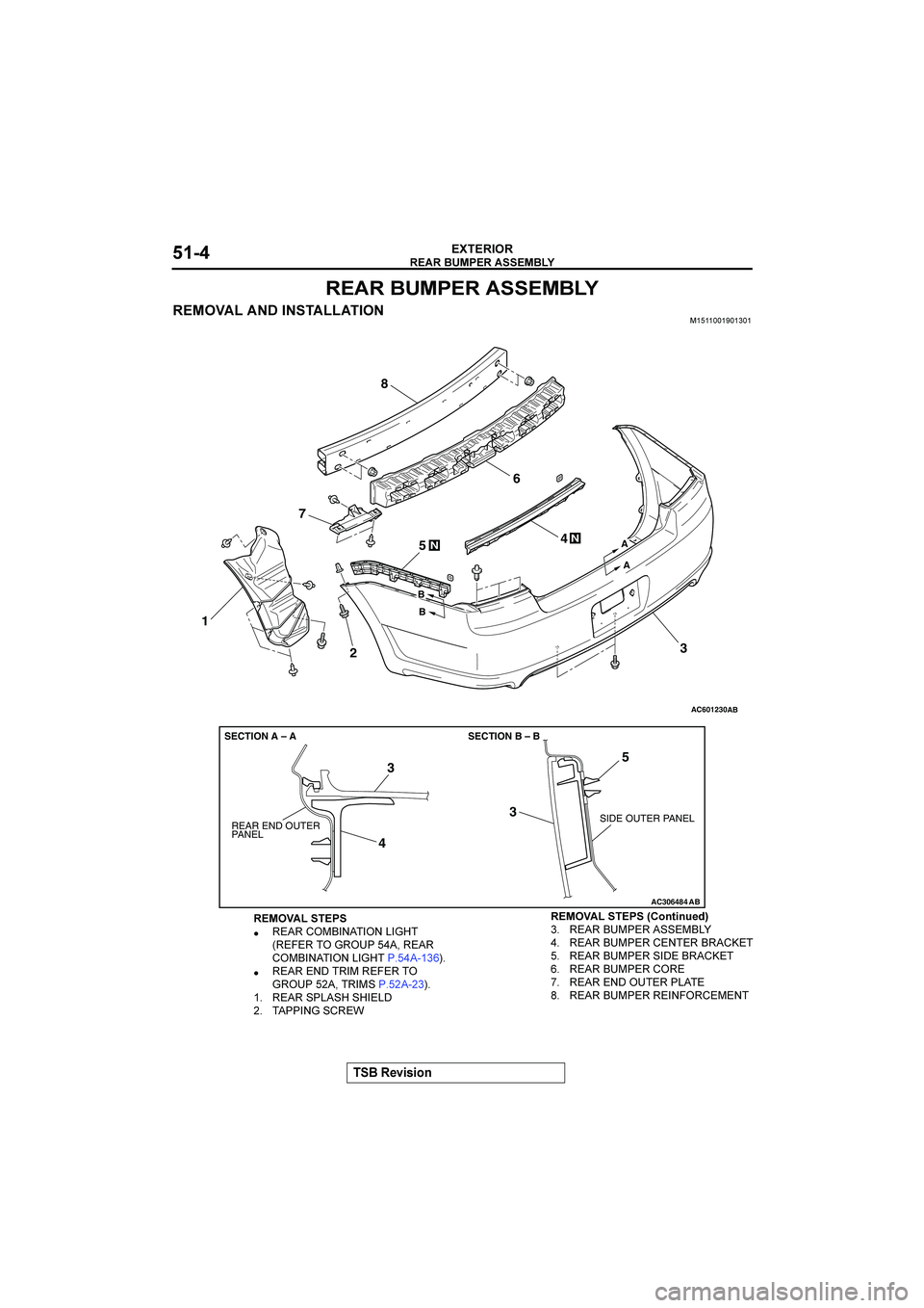 MITSUBISHI GALANT 2004  Workshop Manual 
	



&()(*+



	

 



�

AC601230 AB
1
32
45
6
7
8
NN
B
B
A
A
AC306484
SECTION A – A SECTION B – B
REAR END OUTER
