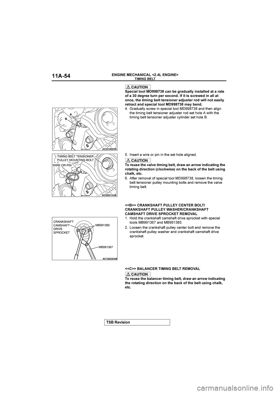 MITSUBISHI GALANT 2004  Workshop Manual 




()*)+,






#
CAUTION
8/)50
2++0
>>"!
/5,
<
=-574500:
),*25007
52
5
-52

+9
5
!
7=-
24-,
8-
*/+,7

9
)2
)*
*/-17
),
500
52

+,/6
2.