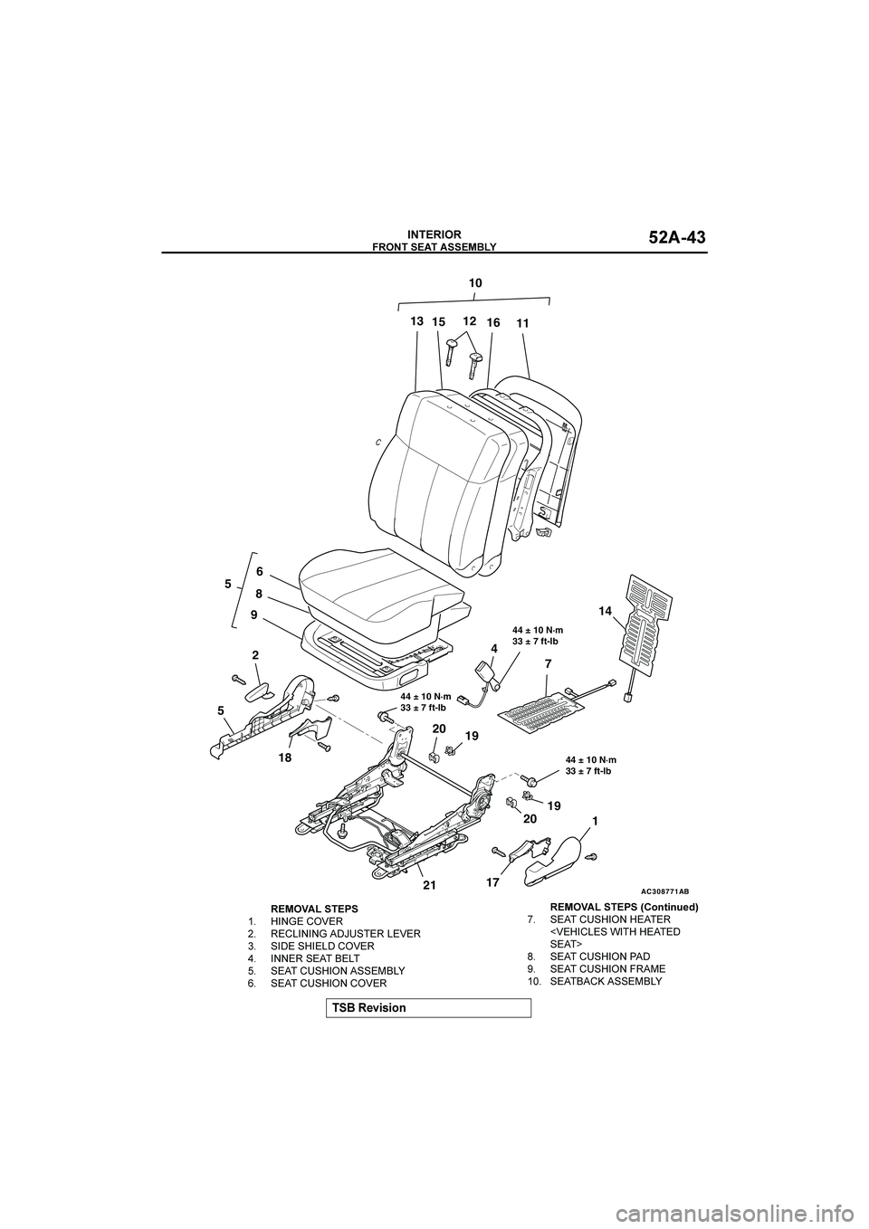 MITSUBISHI GALANT 2004  Workshop Manual 	
#$%&%(


	
AC308771AB
1 2
54 56
7 8
910
11 12 13
14 15
16
17 1819
19 20
20
21
44 ± 10 N·m 
33 ± 7 ft-lb
44 ± 10 N·m 
33 ± 7 ft-lb 44 ± 10 N·m 
33 ± 7 ft-l