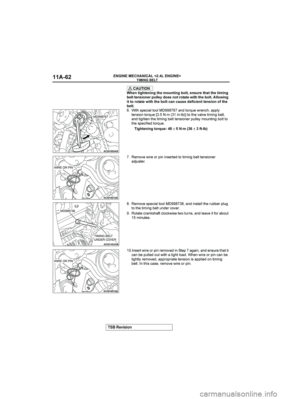 MITSUBISHI GALANT 2004  Workshop Manual 




()*)+,






&
CAUTION
?.,
2)=.2,),=
2.
3+4,2),=
<+026
,*4-
2.52
2.
2)3),=

<02
2,*)+,-
8400:
7+*
,+2
-+252
1)2.
2.
<+02
00+1),=

)2
2+
-